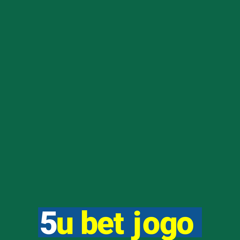 5u bet jogo